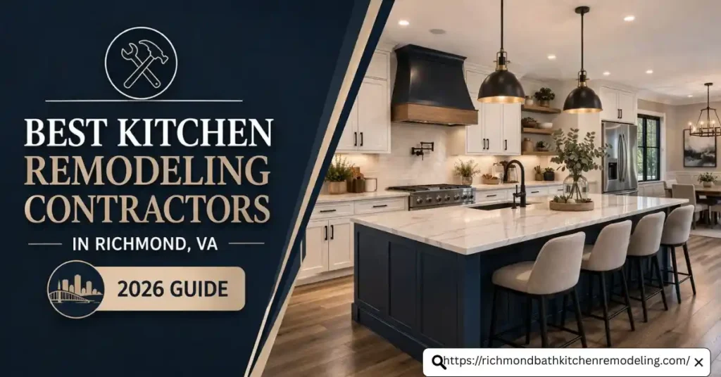 Best Kitchen Remodeling Contractors in Richmond, VA (2026 Guide)