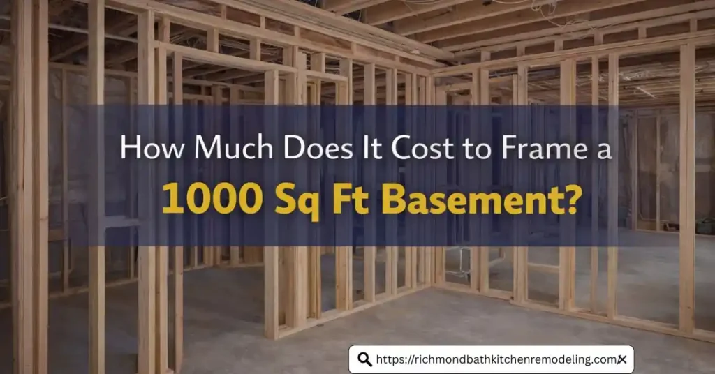 How Much Does It Cost to Frame a 1000 Sq Ft Basement